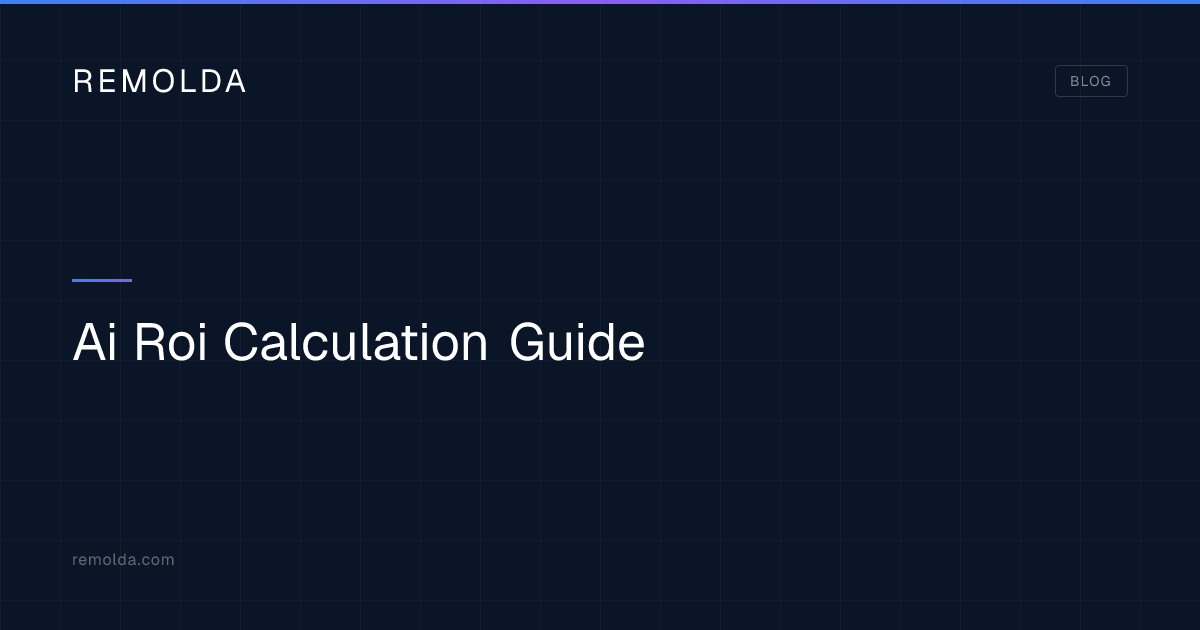 How to Calculate ROI on AI Projects: A Practical Framework | Remolda ...